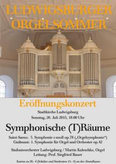 Plakat für das Eröffnungskonzert des Ludwigsburger Orgelsommers 2015 am 26.07.2015