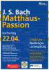 Plakat zum Konzert „Matthäus-Passion” am 22.04.2011 in der Stadtkirche Ludwigsburg