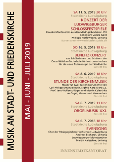 Plakat zu Veranstaltungen in Mai, Juni und Juli 2019 in der Stadtkirche und der Friedenskirche in Ludwigsburg