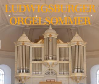 Plakat zum Konzert „Ludwigsburger Orgelsommer 2015”