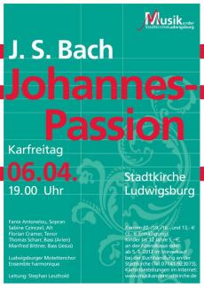 Plakat zum Konzert „Johannespassion” am 06.05.2012 in der Stadtkirche Ludwigsburg