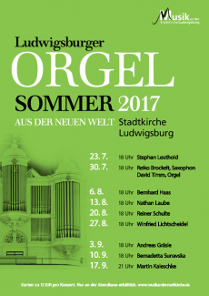 Plakat zu den Konzerten des Ludwigsburger Orgelsommers 2017
