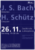 Plakat zum Konzert „Heinrich Schütz und Johann Sebastian Bach” am 26.11.2006 in der Stadtkirche Ludwigsburg